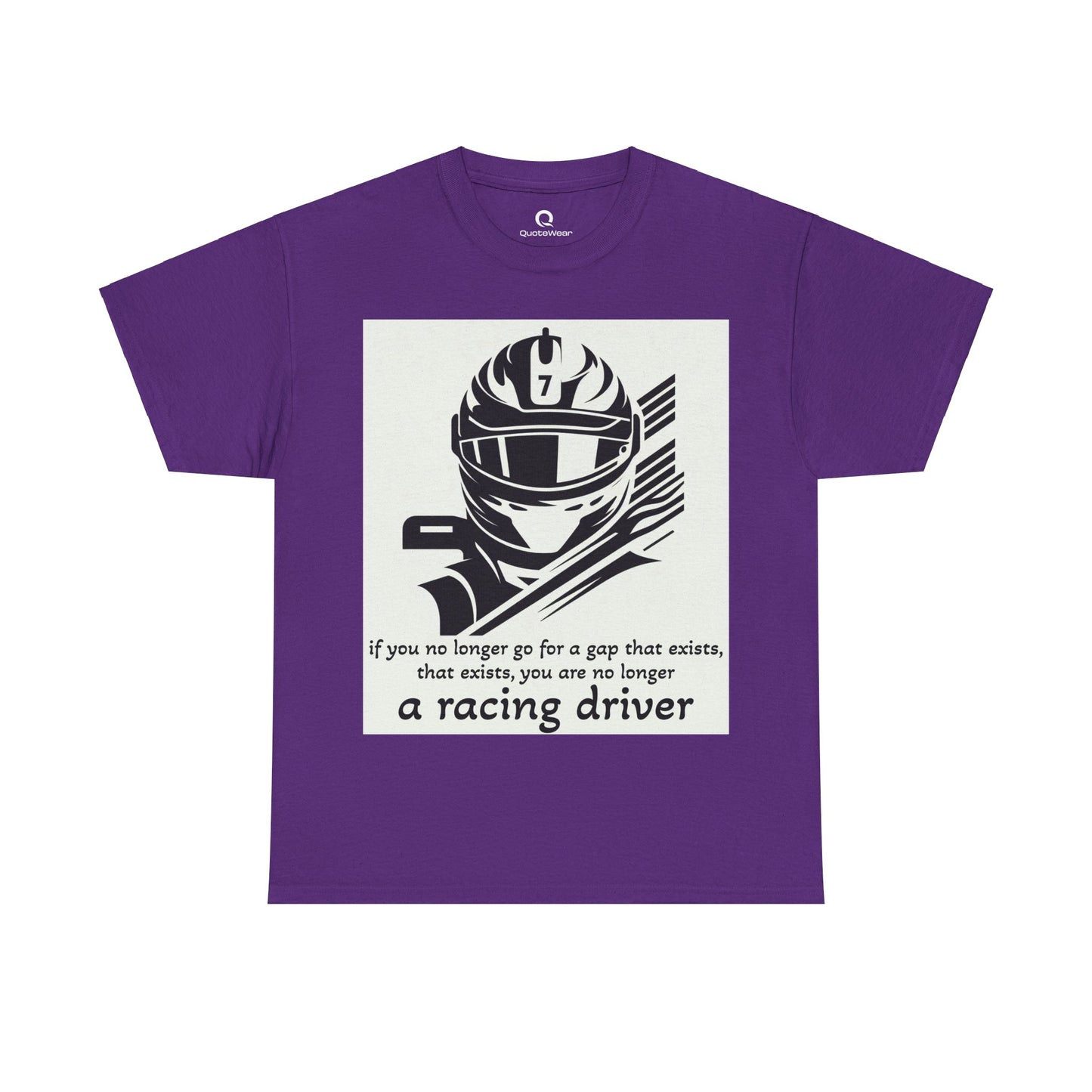 Racing Driver Quote Tee