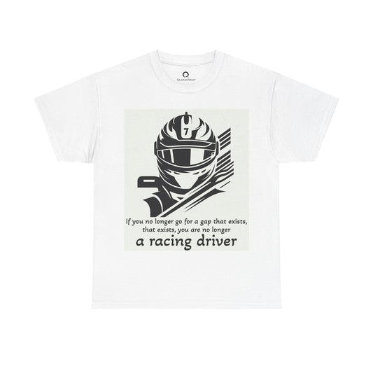 Racing Driver Quote Tee