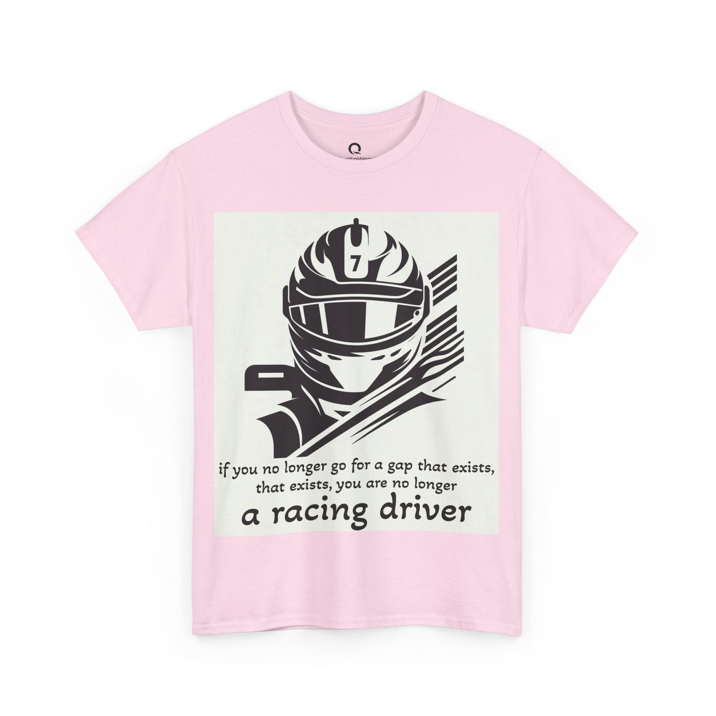 Racing Driver Quote Tee