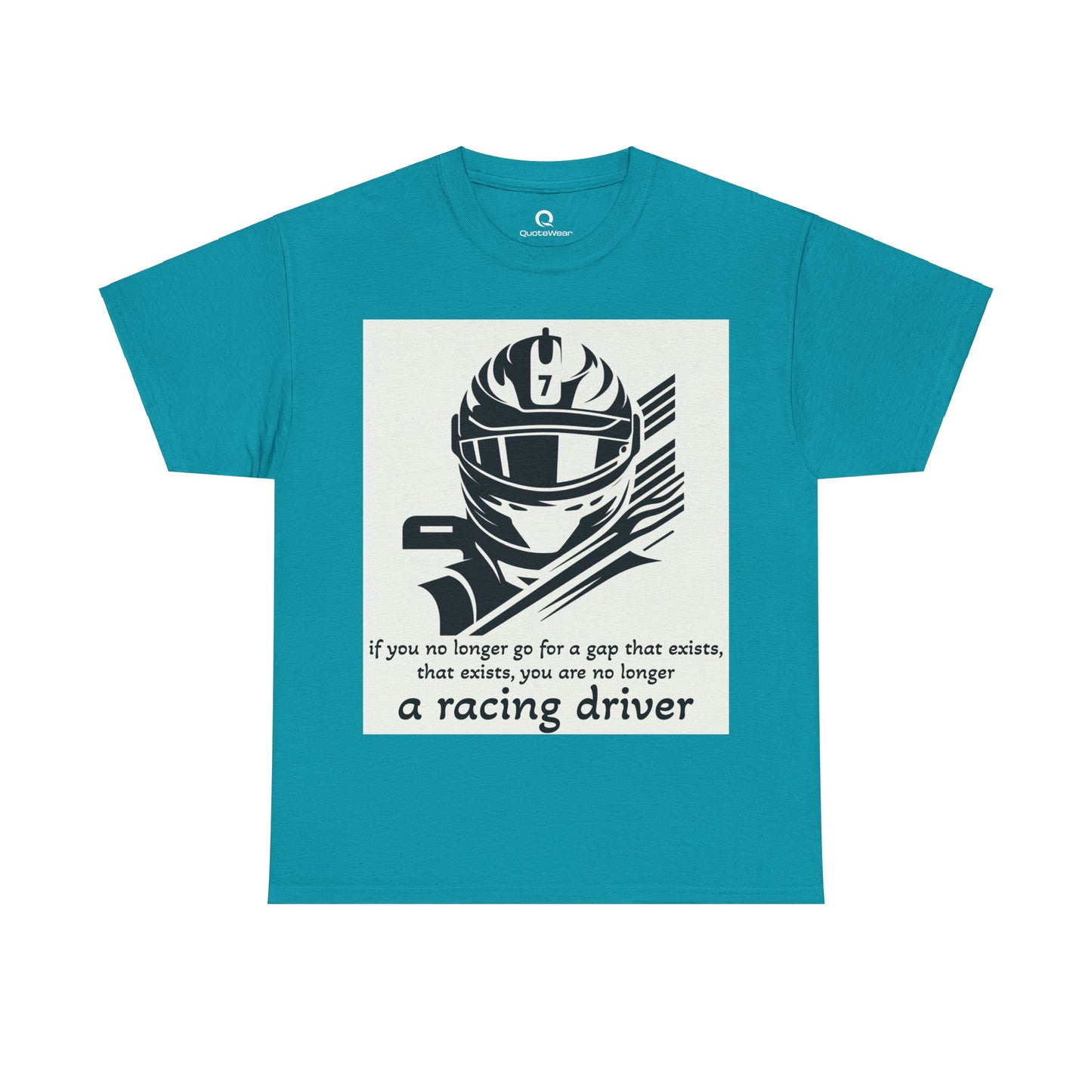 Racing Driver Quote Tee