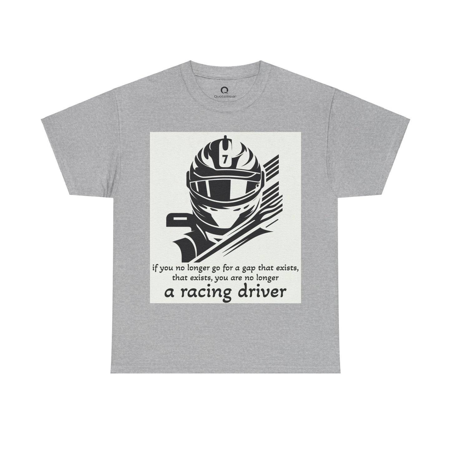 Racing Driver Quote Tee