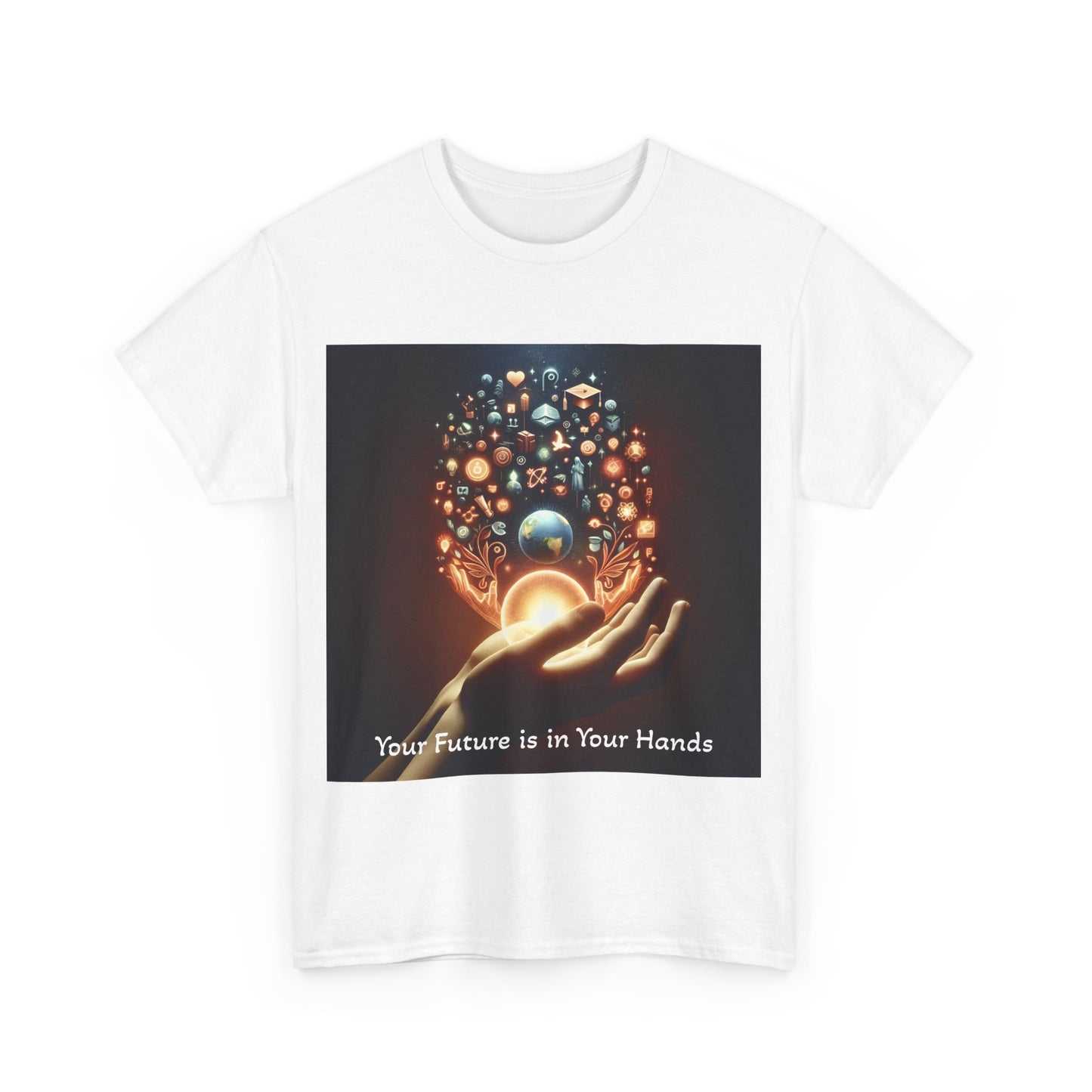 T-Shirt - 'Your Future is in Your Hands' Quote Design